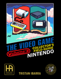 Video Game Collector’s Field Guide Vol. 3 (Nintendo) - Hardcover Book