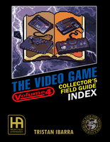 Video Game Collector’s Field Guide Vol. 4 (Full Index) - Hardcover Book